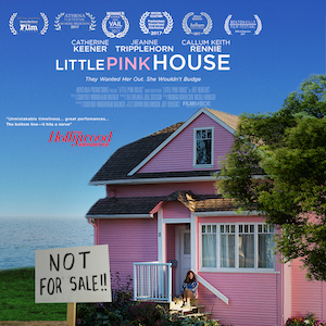 Little Pink House:  The Government vs Life, Liberty, and Property “She fought for her home… and yours.”